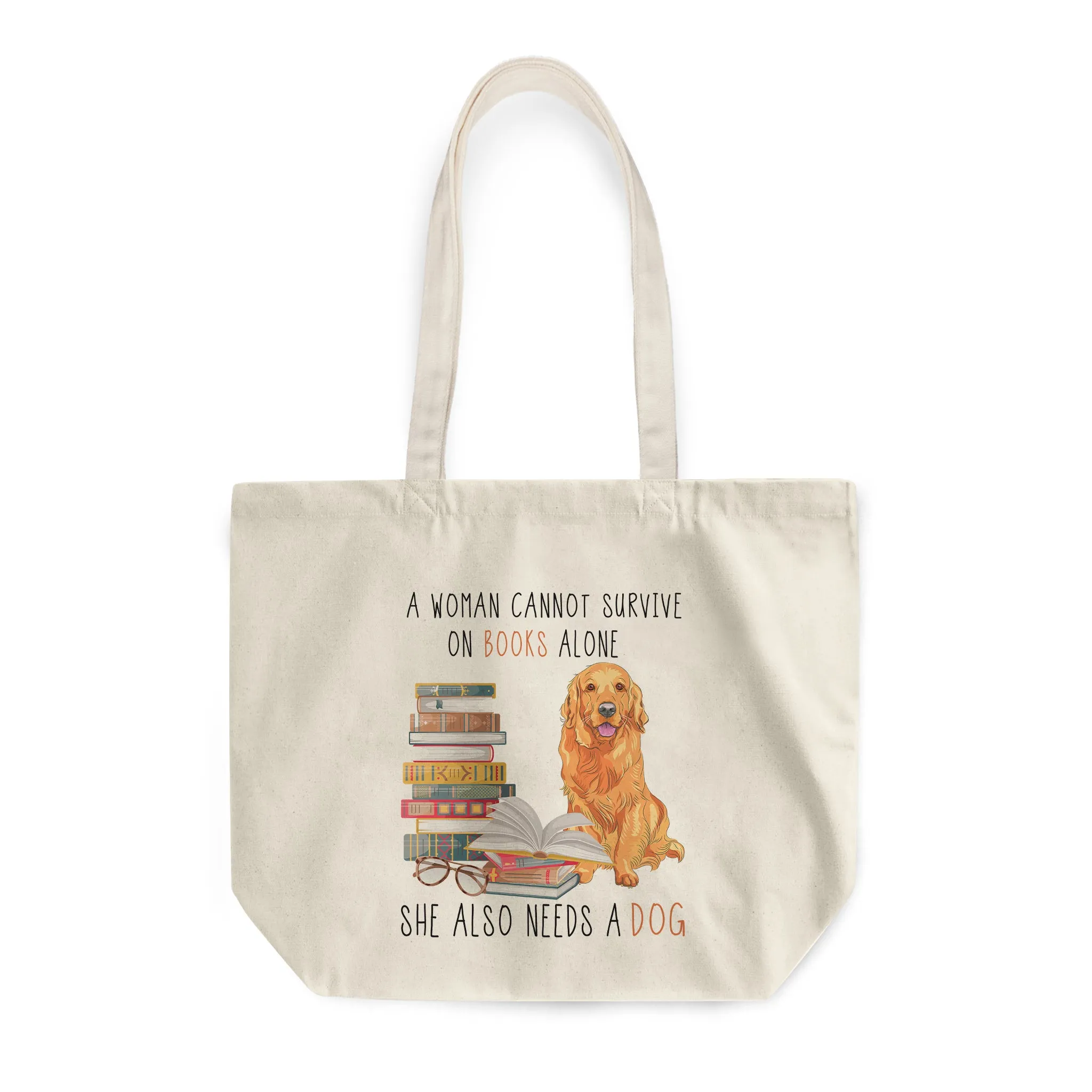 A Woman Cannot Survive On Books Alone She Also Needs A Golden Retriever Dog Book Lover Gift TBW171