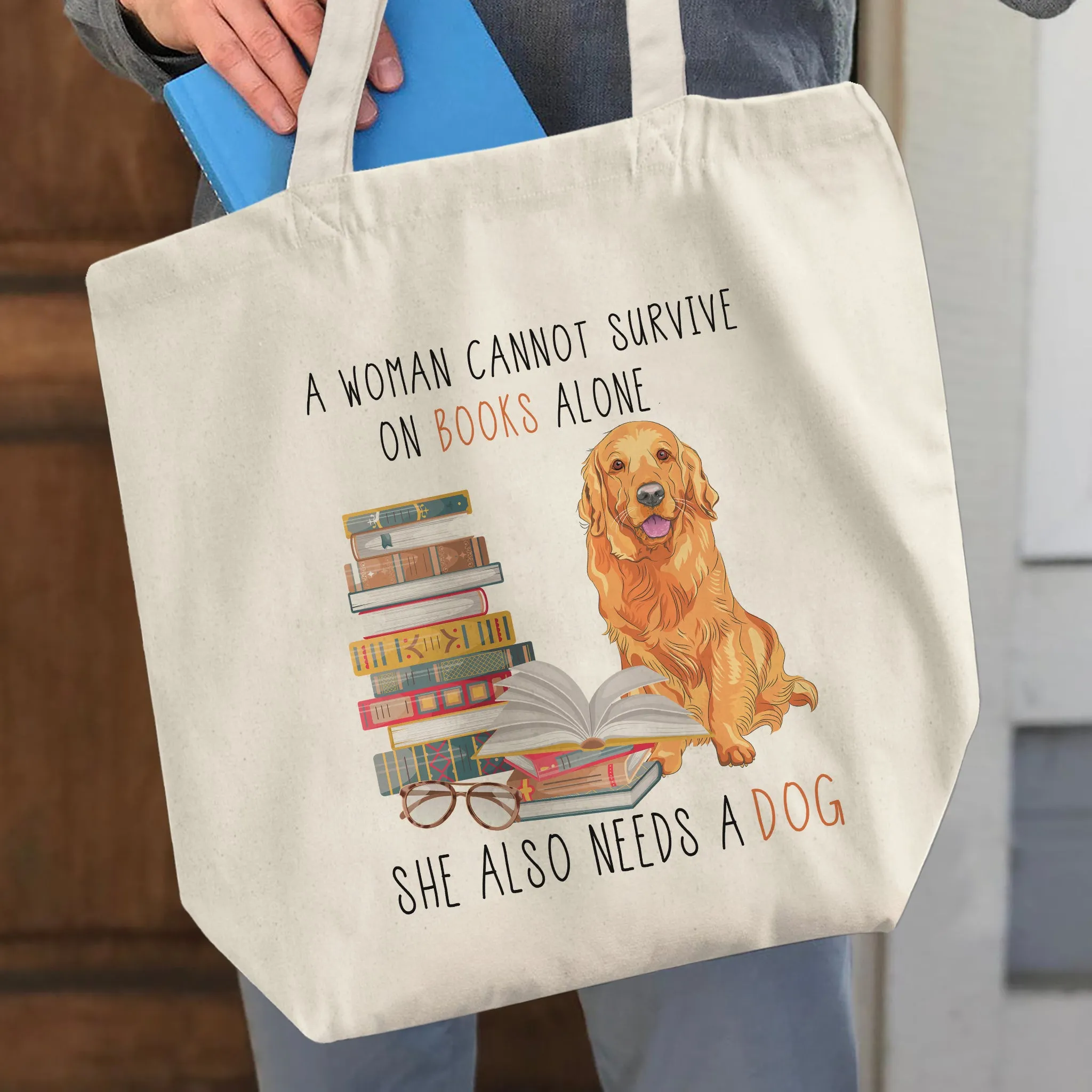 A Woman Cannot Survive On Books Alone She Also Needs A Golden Retriever Dog Book Lover Gift TBW171