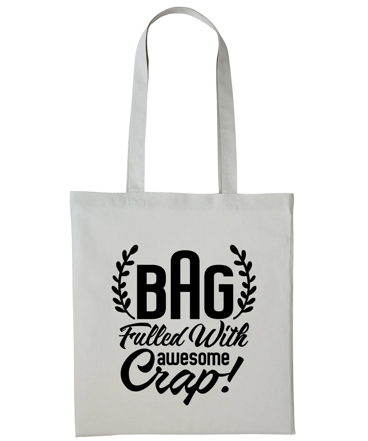 Bag Filled With Awesome Crap Cotton Shopper Tote For Her Reusable Gift Humour