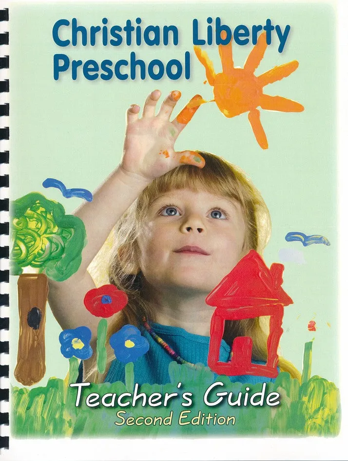 Christian Liberty Preschool Teacher’s Guide, 2nd Edition