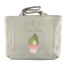 It's Ok To Grow Slow | Cactus Themed Reusable  Grocery Tote