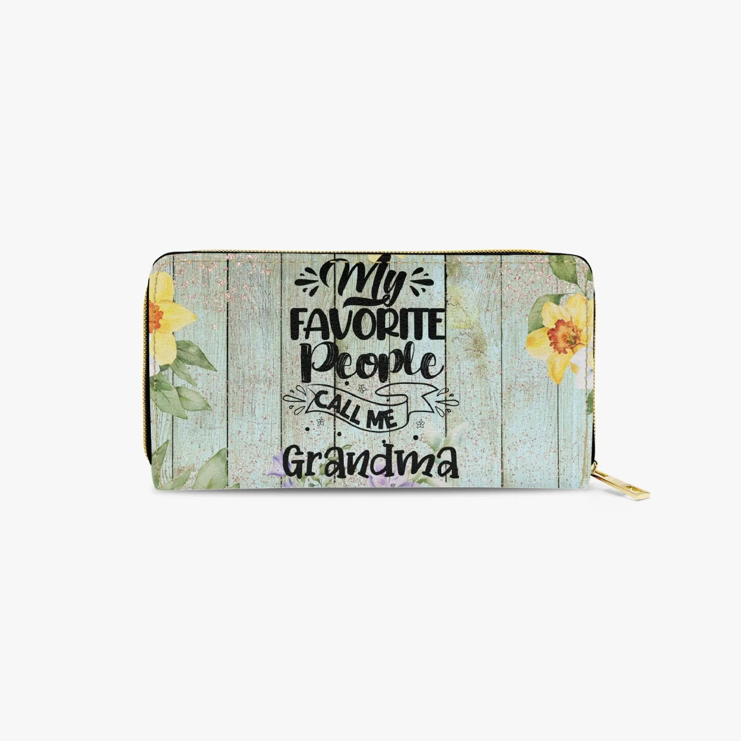 Long Type Zipper Purse, My favorite People call me Grandma