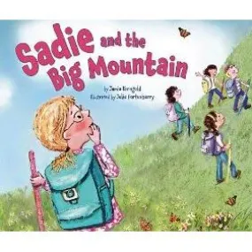 Sadie and the Big Mountain (Lag B'omer & Shavuot). By Jamie Korngold