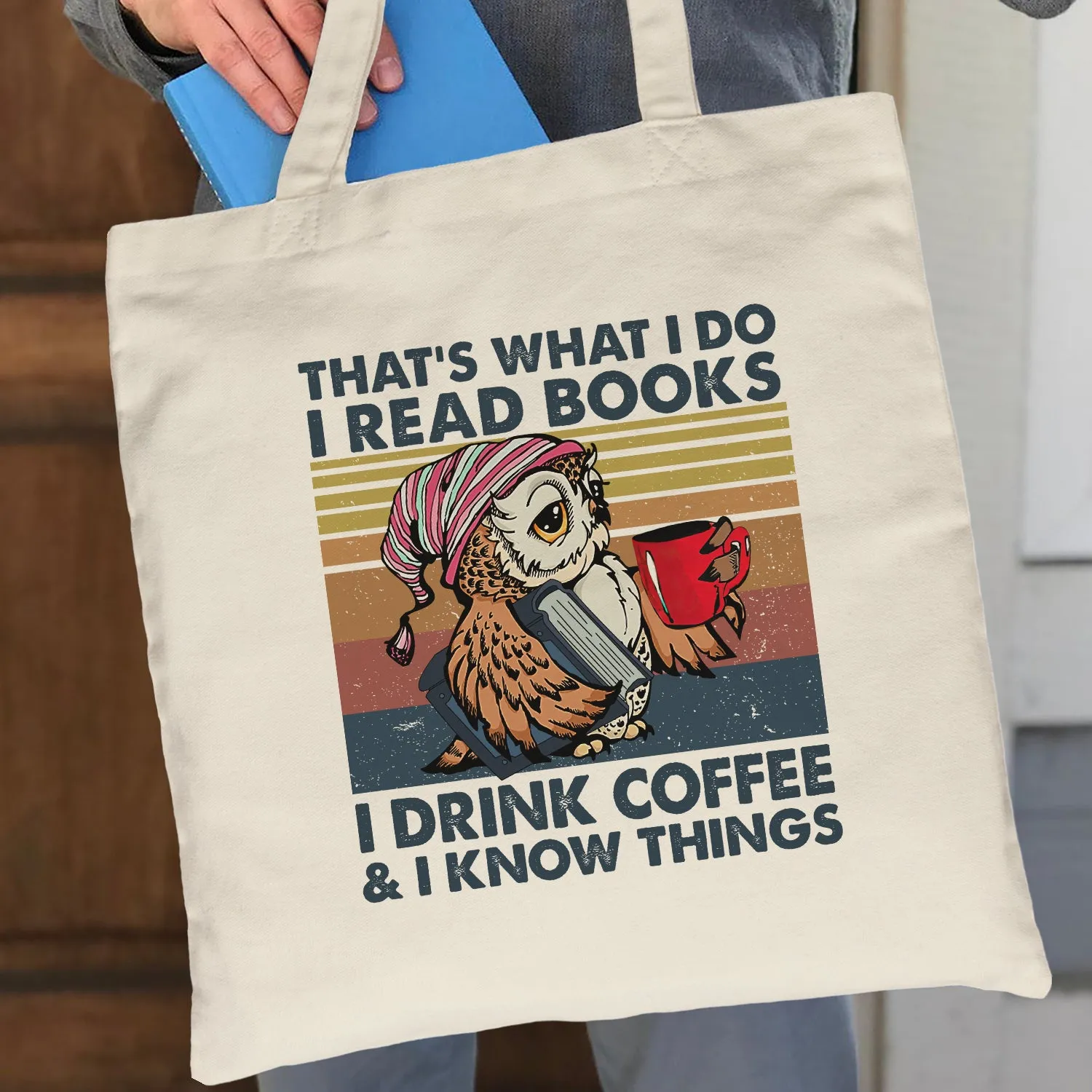 That's What I Do I Read Books I Drink Coffee & I Know Things Book Lovers Gift TBW93